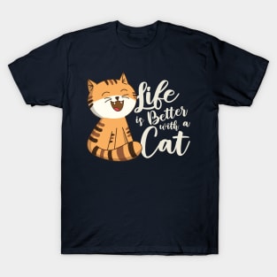 Life is Better with a Cat T-Shirt